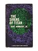 VONNEGUT, Kurt (1922-2007). The Sirens of Titan. Boston: Houghton Mifflin Company, 1961.