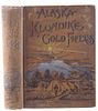 Alaska and the Gold Fields 1st Edition 1897