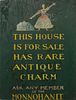 Sign "This House Is For Sale Has Rare Antique Charm - Ask Any Member of the Monnohanit"