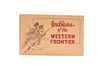 1954 1st Ed. Indians of the Western Frontier