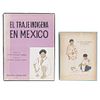 Mapelli Mozzi, Carlota - Castello Yturbide, Teresa. El Traje Indígena en México. México: INAH, 1966 y 1968. Pzs: 2. Obra completa.