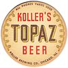 1947 Koller's Topaz Beer 4¼ inch coaster Coaster IL-KOL-2V