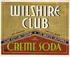 1930 Wilshire Club Creme Soda 32oz  One Quart  WS47-09V San Francisco, California
